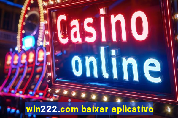 win222.com baixar aplicativo